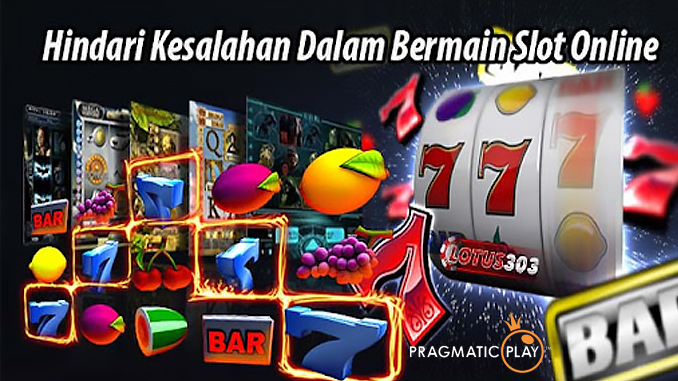 hindari kesalahan bermain game slot pragmatic