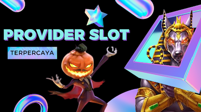 provider slot online terpercaya